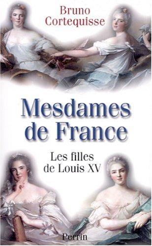 Mesdames de France by Bruno Cortequisse cover