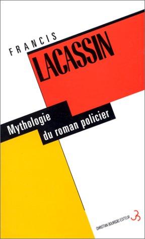 Mythologie du roman policier by Francis Lacassin cover