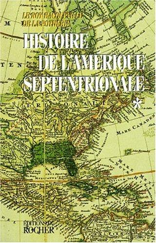 Histoire de l'Amérique septentrionale by Bacqueville de La Potherie M. de, Claude-Charles Bacqueville de La Potherie cover