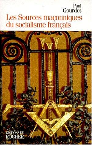Les sources maçonniques du socialisme français, 1848-1871 by Paul Gourdot cover