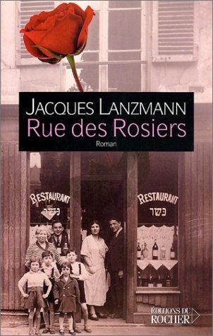 Rue des rosiers by Jacques Lanzmann cover