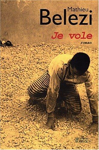 Je vole by Mathieu Belezi cover