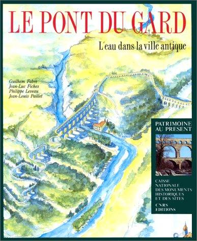 Pont du Gard (texte en français). L'eau dans la ville antique by Fabre Fiches cover