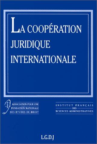 La coopération juridique internationale by Journée nationale du droit (6th 1992 Paris, France?) cover