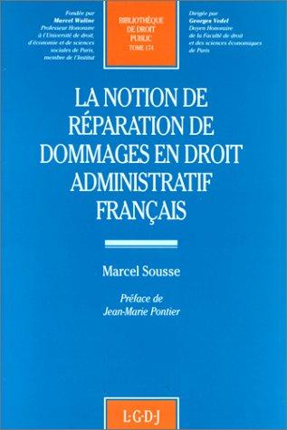 La notion de réparation de dommages en droit administratif français by Marcel Sousse cover