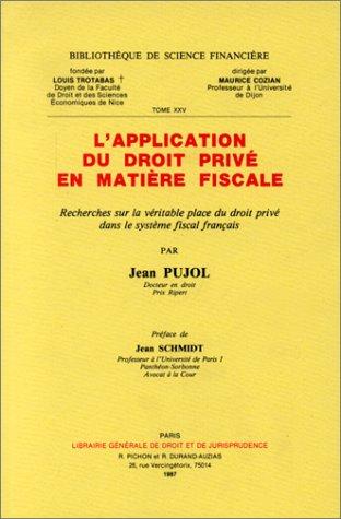 L' application du droit privé en matière fiscale by Pujol, Jean docteur en droit. cover