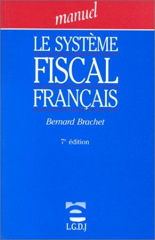 Le Système fiscal français by Brachet. cover