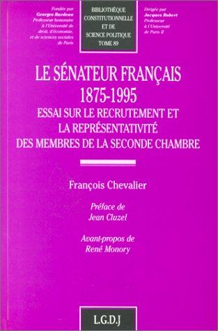 Le sénateur français, 1875-1995 by Chevalier, François cover
