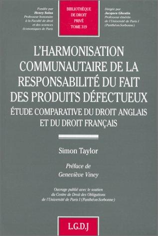 L' harmonisation communautaire de la responsabilité du fait des produits défectueux by Taylor, Simon cover