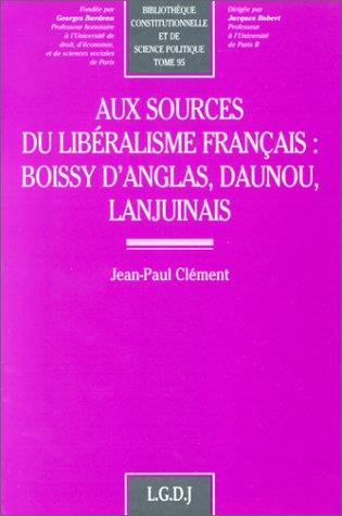 Aux sources du libéralisme français by Jean-Paul Clément cover