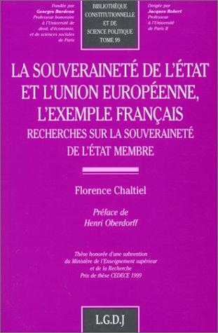La souveraineté de l'état et l'Union européenne, l'exemple français by Florence Chaltiel cover