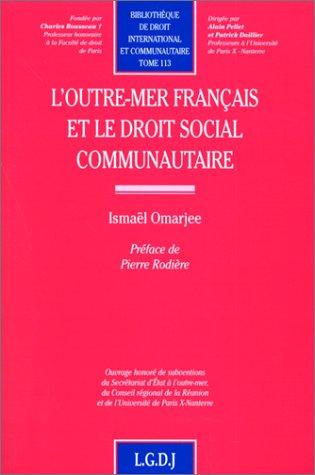 L' outre-mer français et le droit social communautaire by Ismaël Omarjee cover