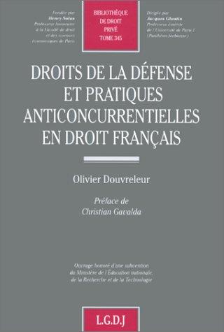 Droits de la défense et pratiques anticoncurrentielles en droit français by Olivier Douvreleur cover
