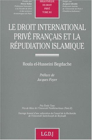 Le droit international privé français et la répudiation islamique by Roula El-Husseini Begdache cover
