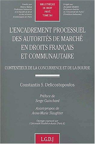L' encadrement processuel des autorités de marché en droit français et communautaire by Constantin S. Delicostopoulos cover