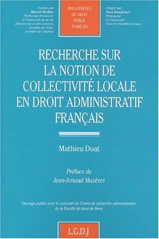 Recherche sur la notion de collectivité locale en droit administratif français by Mathieu Doat cover