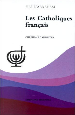 Les catholiques français by Christian Cannuyer cover