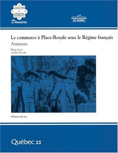 Le commerce à Place Royale sous le Régime français