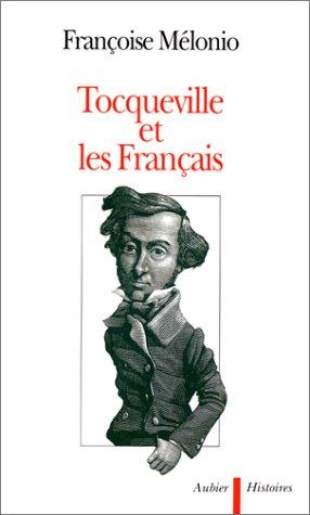 Tocqueville et les Français by Françoise Mélonio cover