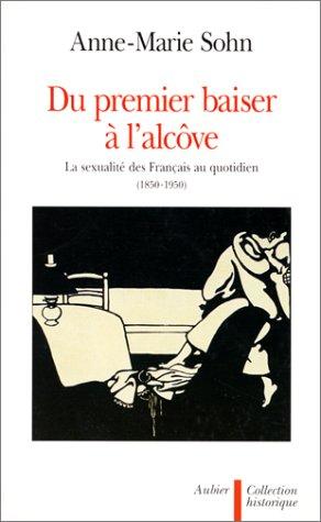 Du premier baiser à l'alcôve by Anne-Marie Sohn cover