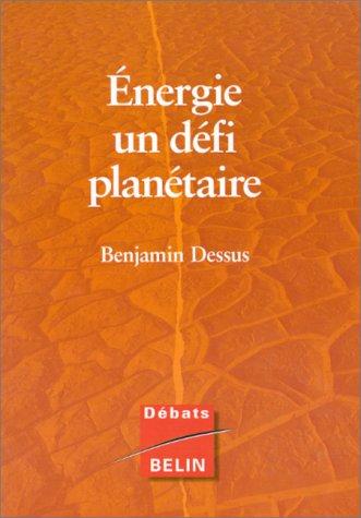 Energie, un défi planétaire