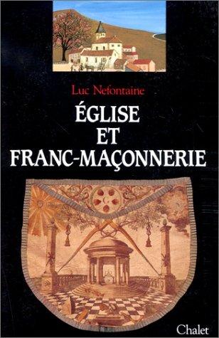 Église et franc-maçonnerie by Luc Nefontaine cover