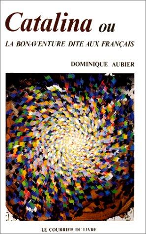 Catalina, ou, La bonaventure dite aux Français by Dominique Aubier cover