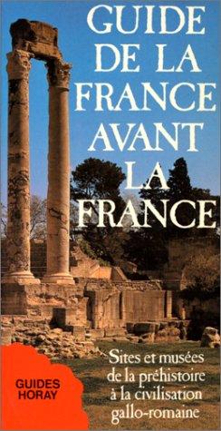 Guide de la France avant la France by Daniel Bernet cover