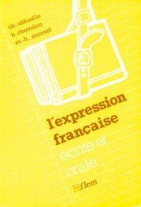 L' expression française écrite et orale by Christian Abbadie, Chalaron, Rosch cover