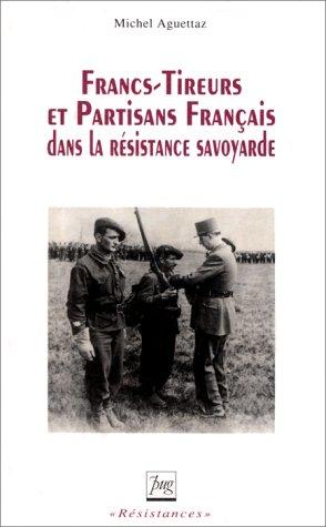Francs-tireurs et partisans français dans la Résistance savoyarde