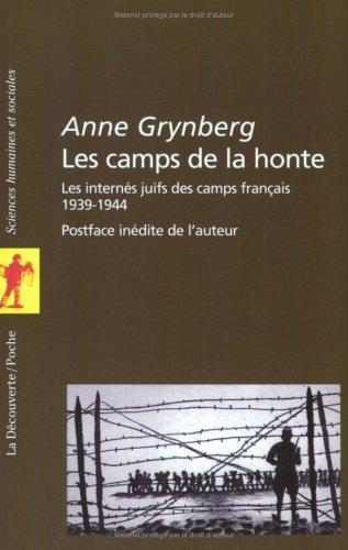 Les camps de la honte : les internes Juifs des camps français by Grynberg cover