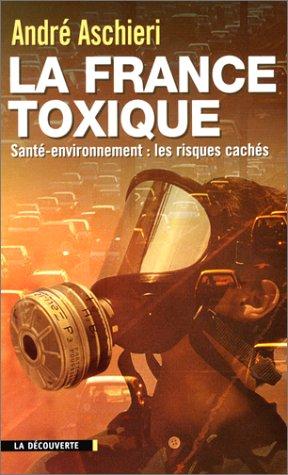 La France toxique by André Aschieri cover