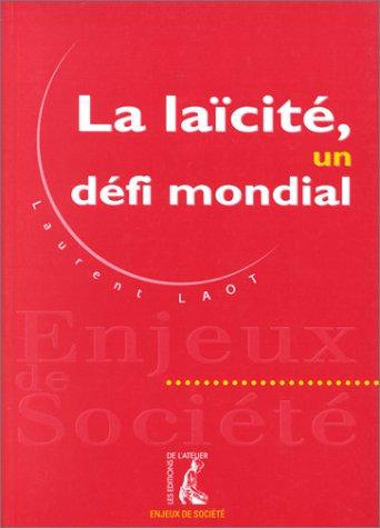La laïcité, un défi mondial by Laurent Laot cover