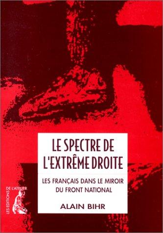 Le spectre de l'extrême droite by Alain Bihr cover