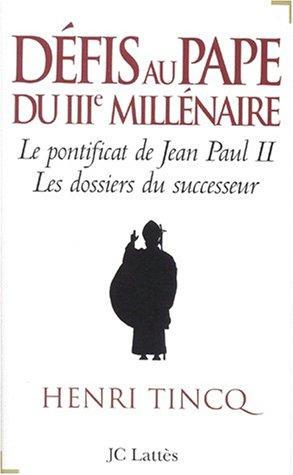 Défis au Pape du troisième millénaire