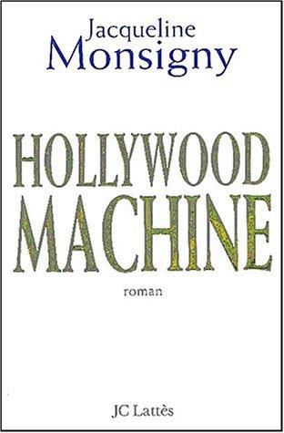 Hollywood machine by Jacqueline Monsigny cover