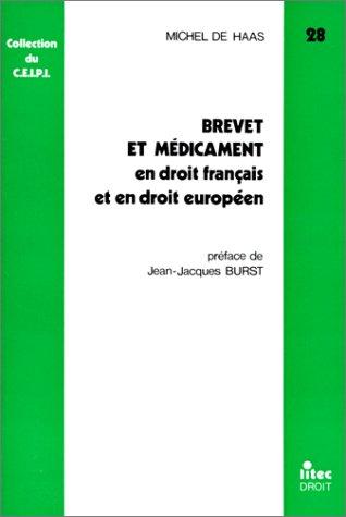 Brevet et médicament en droit français et en droit européen by Michel de Haas cover