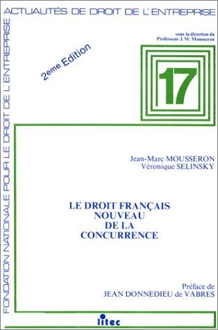 Le droit français nouveau de la concurrence by Jean Marc Mousseron cover