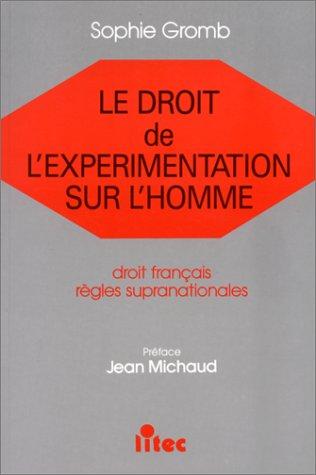 Le droit de l'expérimentation sur l'homme by Sophie Gromb cover