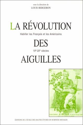 La révolution des aiguilles by Louis Bergeron cover