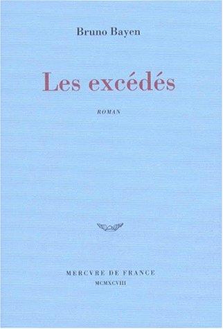 Les excédés by Bruno Bayen cover
