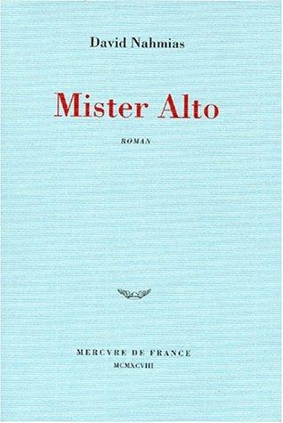 Mister Alto by David Nahmias cover