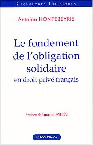 Le fondement de l'obligation solidaire en droit privé français by Antoine Hontebeyrie cover