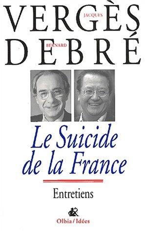 Le suicide de la France by Bernard Debré, Jacques Vergès, Bernard Debré cover