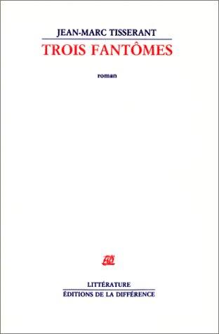Trois fantômes by Jean-Marc Tisserant cover