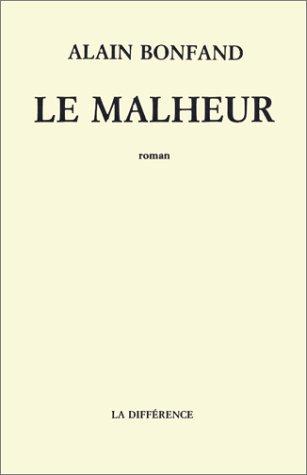 Le malheur by Alain Bonfand cover
