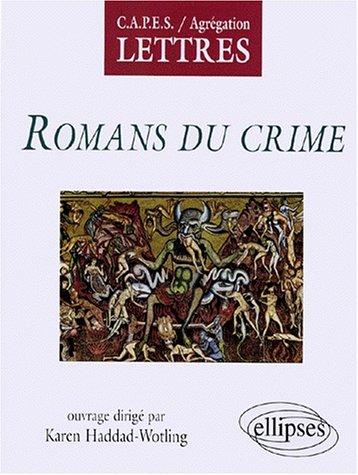 Romans du crime by Karen Haddad-Wotling, Jean Louis Backès cover