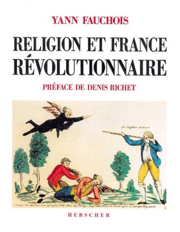 Religion et France révolutionnaire by Yann Fauchois cover