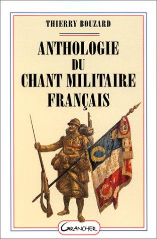 Anthologie du chant militaire français by Thierry Bouzard cover