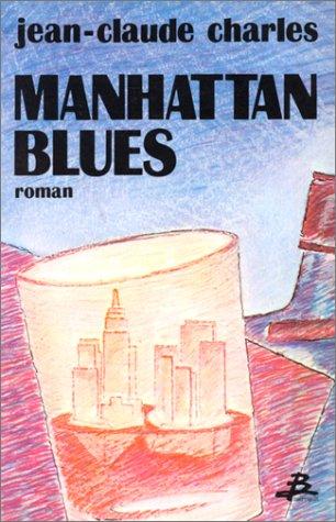 Manhattan blues by Jean-Claude Charles cover